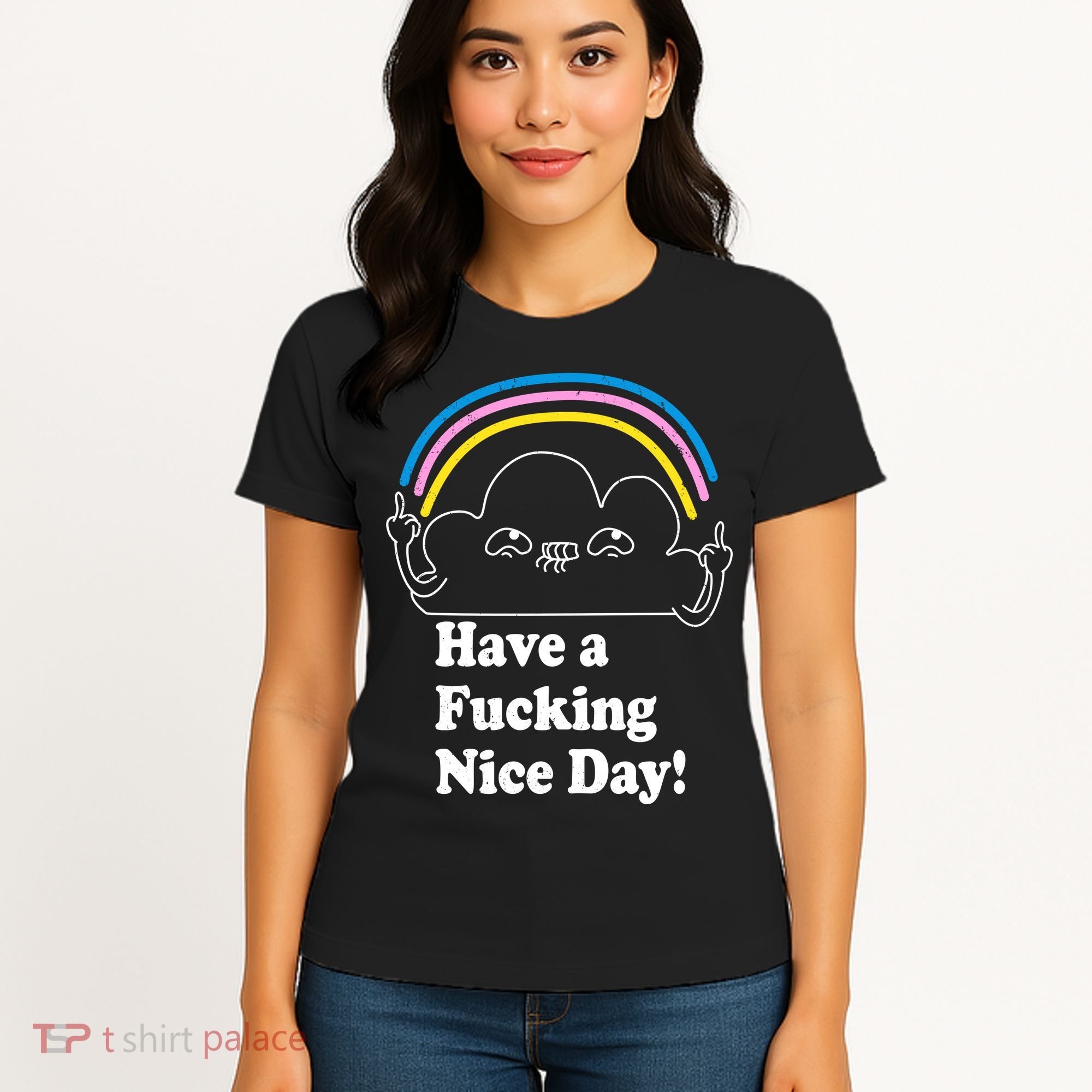 Have A F*cking Nice Day Women's T-Shirt