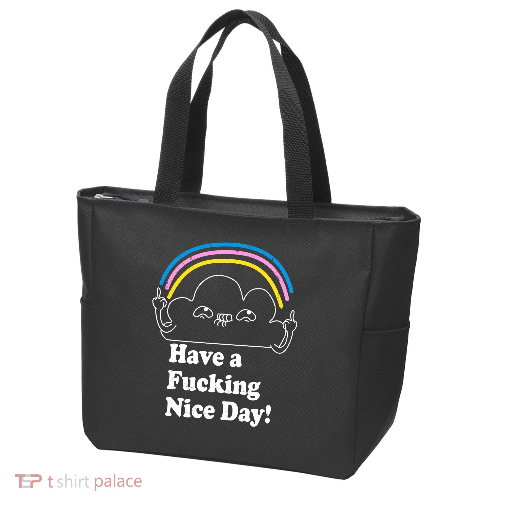 Have A F*cking Nice Day Tote Bag