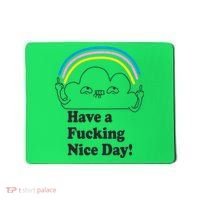 Have A F*cking Nice Day Mousepad thumb 0