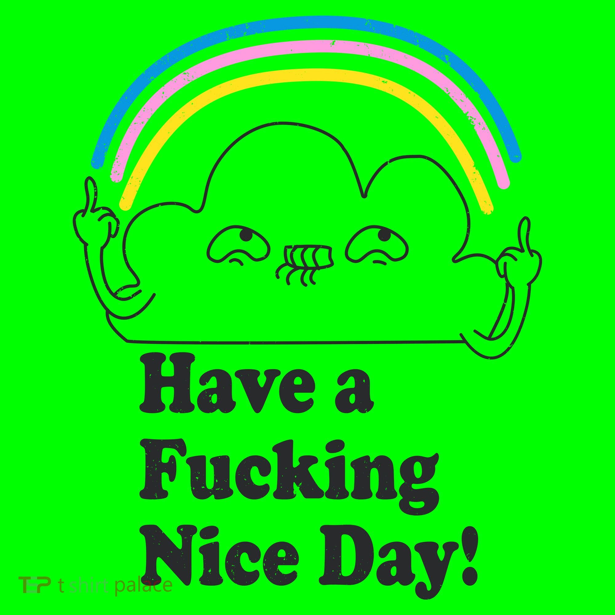 Have A F*cking Nice Day Mousepad