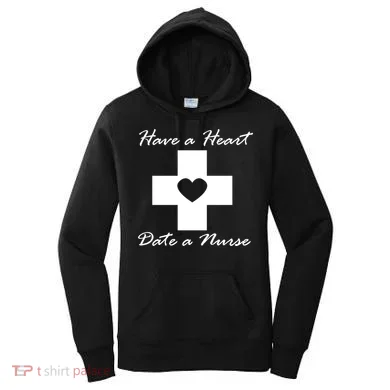 Have A heart Date A Nurse Women's Hoodie