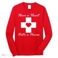 Have A heart Date A Nurse Long Sleeve Shirt thumb 0