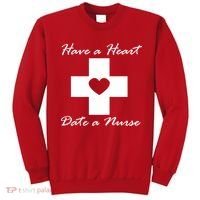 Have A heart Date A Nurse Sweatshirt thumb 0