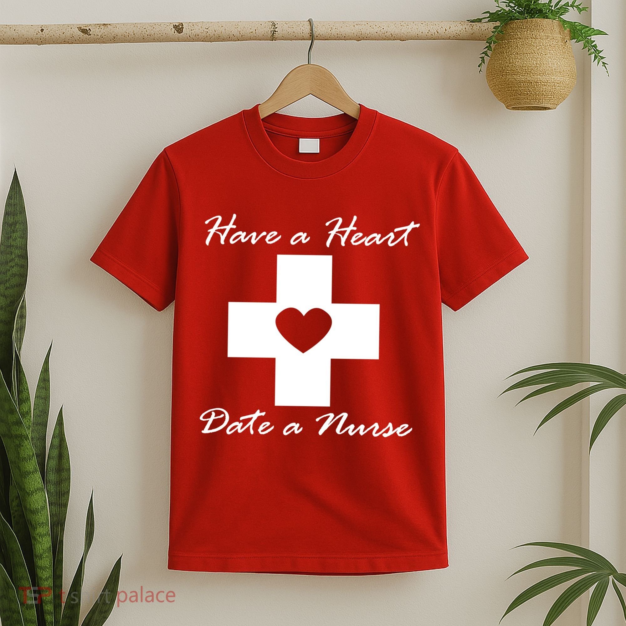 Have A heart Date A Nurse T-Shirt