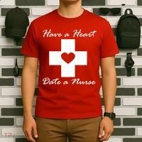 Have A heart Date A Nurse T-Shirt thumb 6