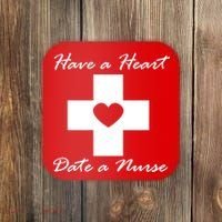 Have A heart Date A Nurse Coaster thumb 0