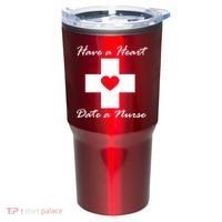 Have A heart Date A Nurse Tumbler thumb 0