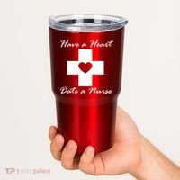 Have A heart Date A Nurse Tumbler thumb 2