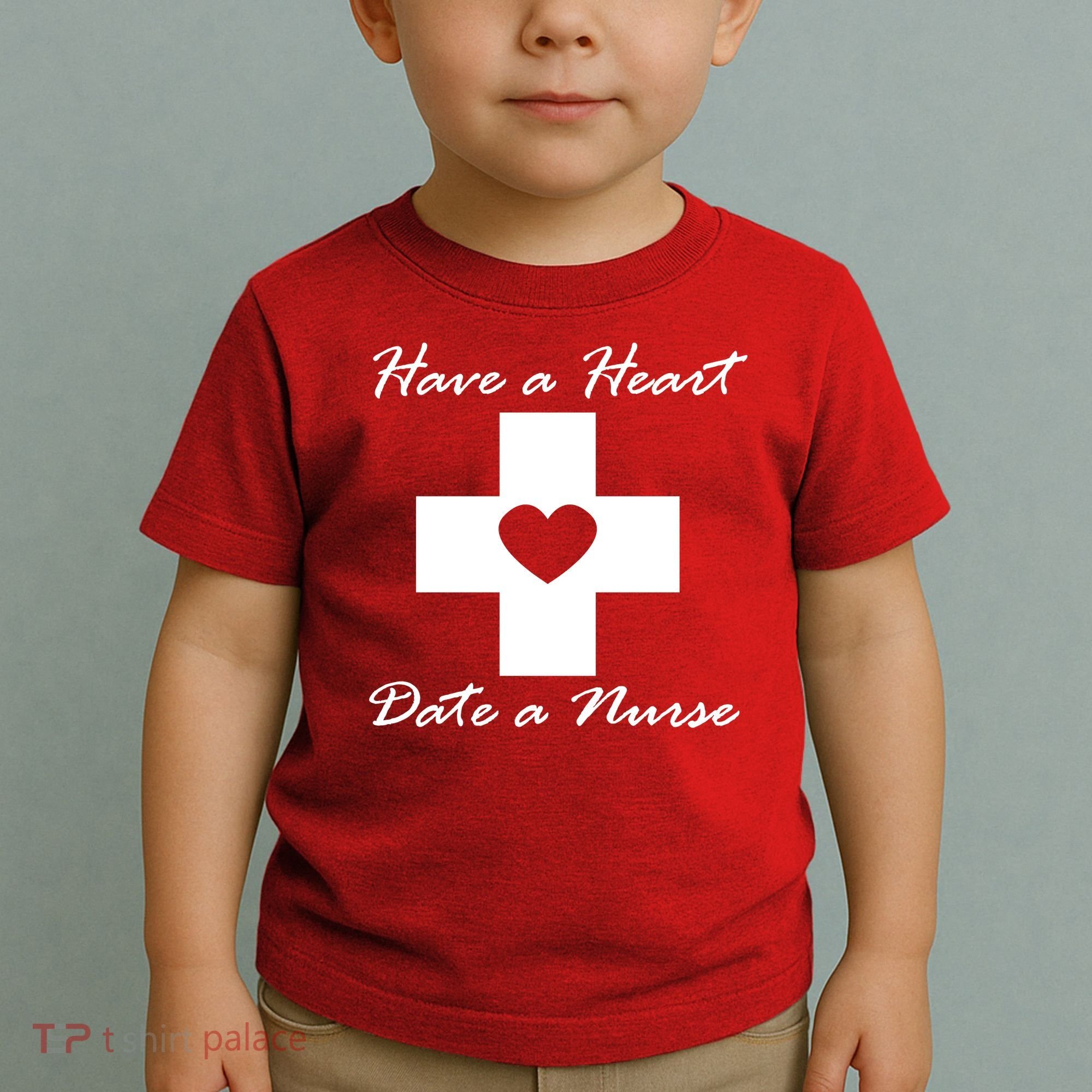 Have A heart Date A Nurse Toddler T-Shirt