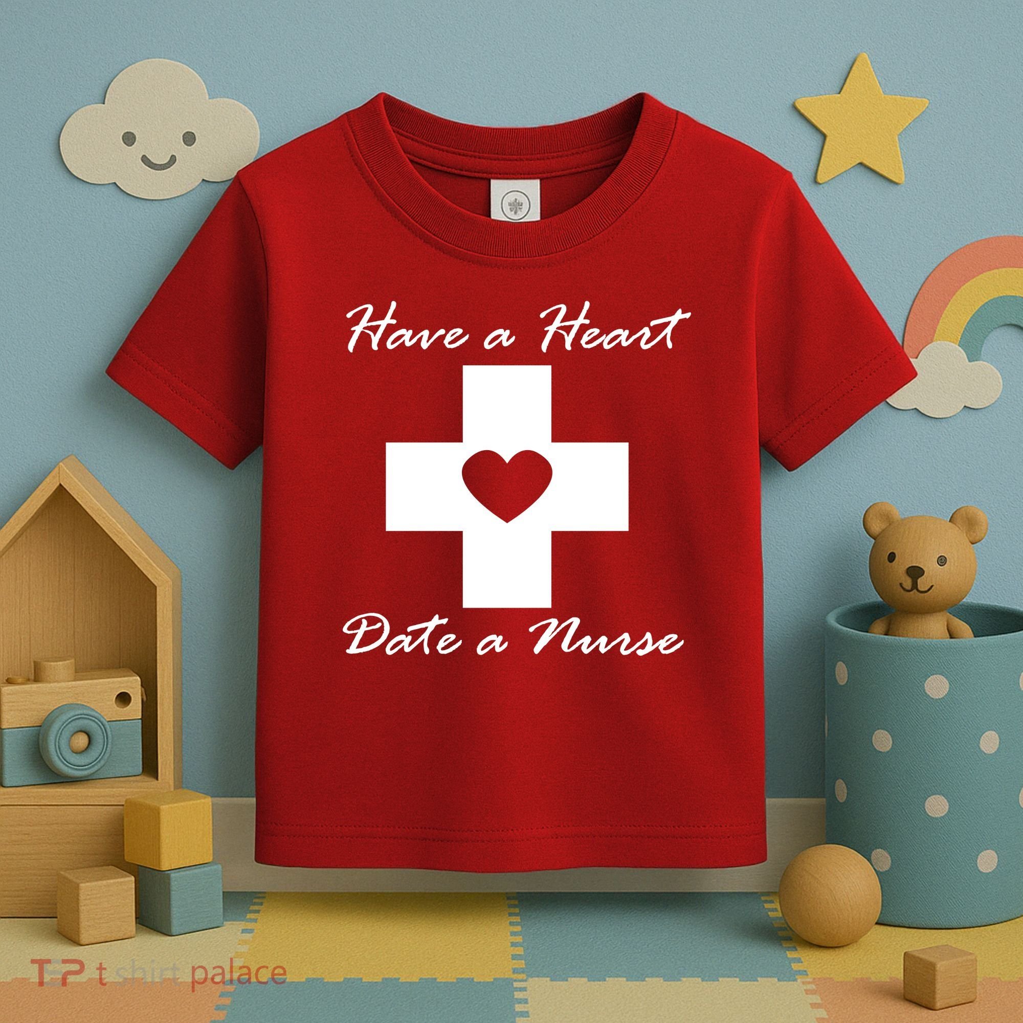 Have A heart Date A Nurse Toddler T-Shirt
