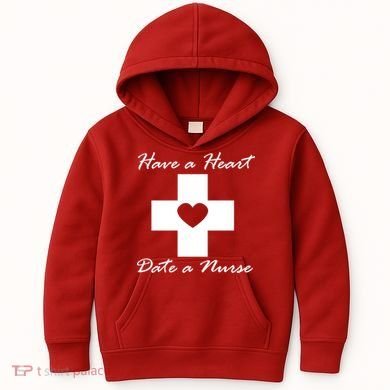 Have A heart Date A Nurse Kids Hoodie
