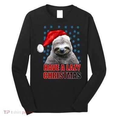 Have A Lazy Sloth Christmas Long Sleeve Shirt