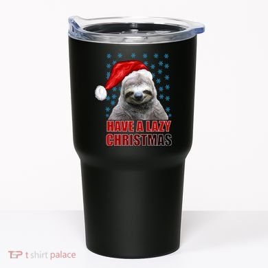 Have A Lazy Sloth Christmas Tumbler