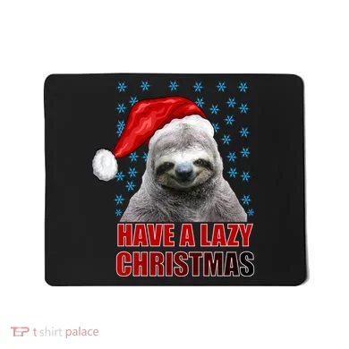 Have A Lazy Sloth Christmas Mousepad