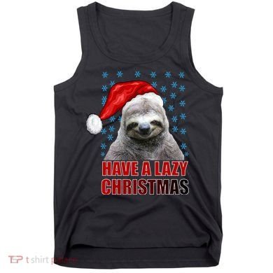 Have A Lazy Sloth Christmas Tank Top