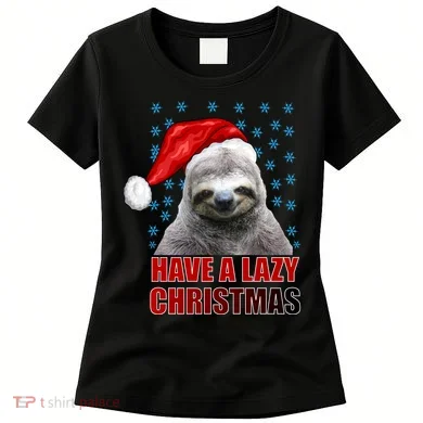 Have A Lazy Sloth Christmas Women's T-Shirt