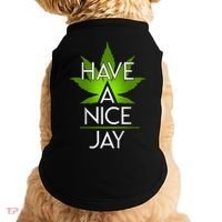 Have A Nice Jay Funny Weed Doggie Tank thumb 0