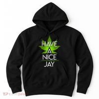 Have A Nice Jay Funny Weed Hoodie thumb 0