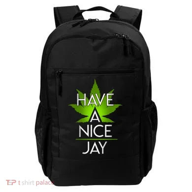 Have A Nice Jay Funny Weed Backpack