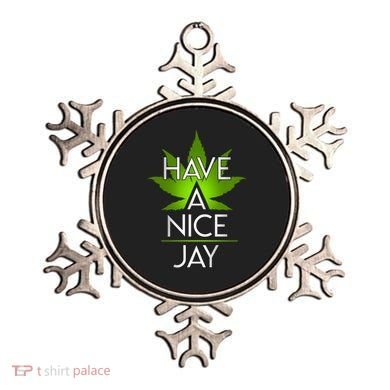 Have A Nice Jay Funny Weed Ornament
