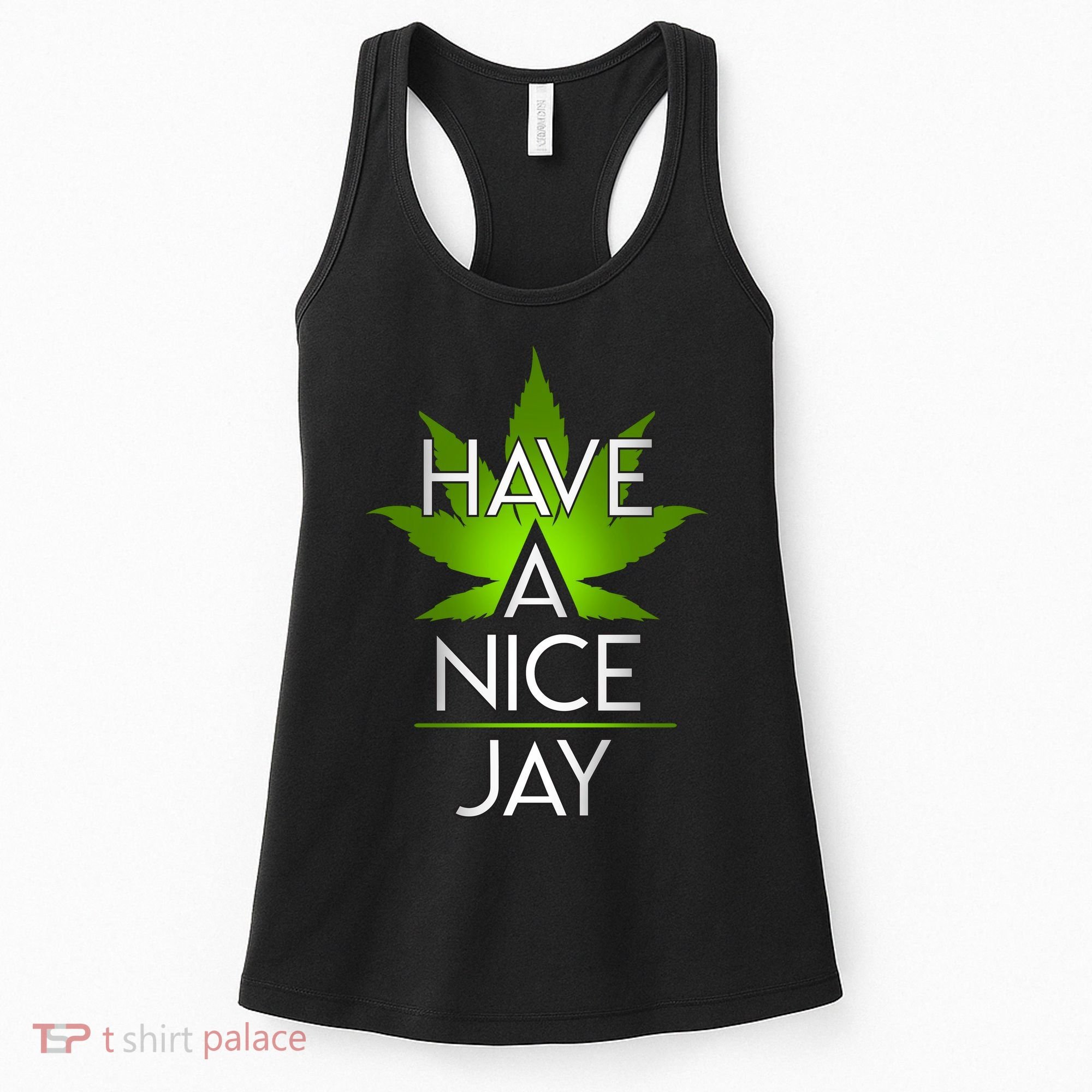 Have A Nice Jay Funny Weed Women's Tank Top