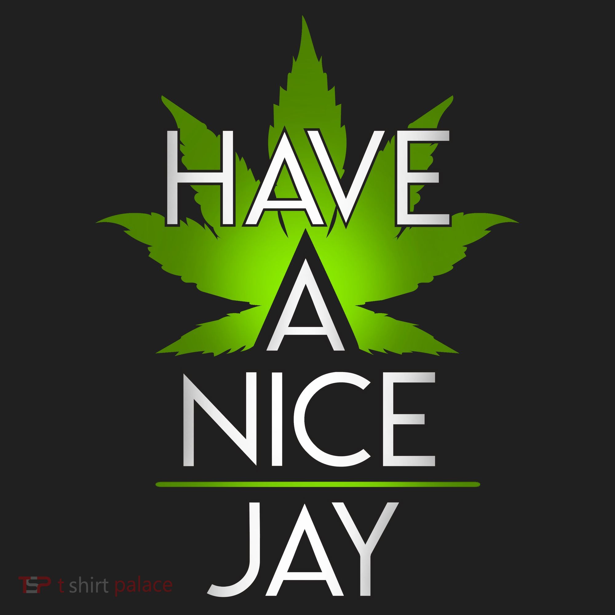 Have A Nice Jay Funny Weed Hat