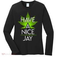 Have A Nice Jay Funny Weed Women's Long Sleeve Shirt thumb 0