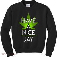 Have A Nice Jay Funny Weed Kids Sweatshirt thumb 0