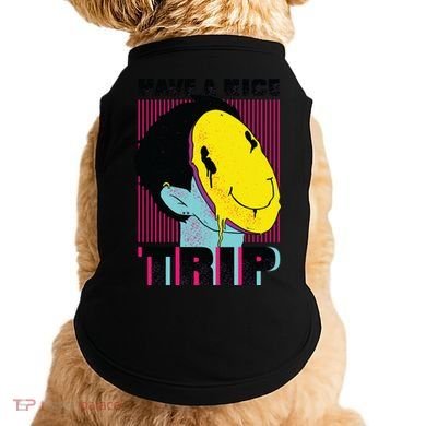 Have A Nice Trip Smiley Doggie Tank