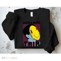 Have A Nice Trip Smiley Sweatshirt thumb 2