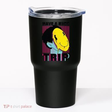 Have A Nice Trip Smiley Tumbler