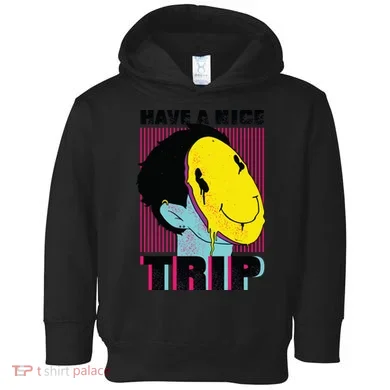 Have A Nice Trip Smiley Toddler Hoodie