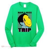 Have A Nice Trip Smiley Long Sleeve Shirt thumb 0
