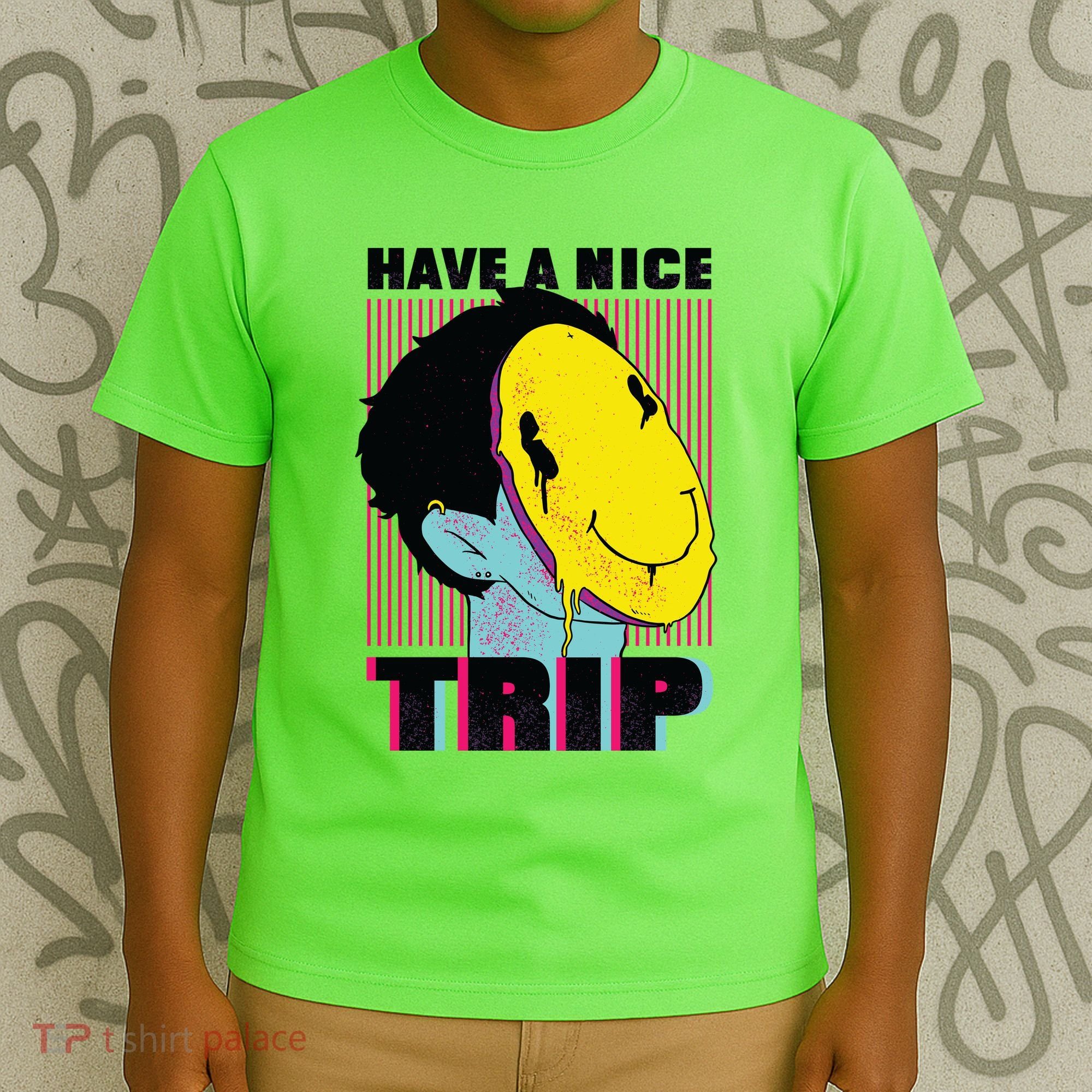 Have A Nice Trip Smiley T-Shirt