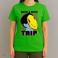 Have A Nice Trip Smiley T-Shirt thumb 4