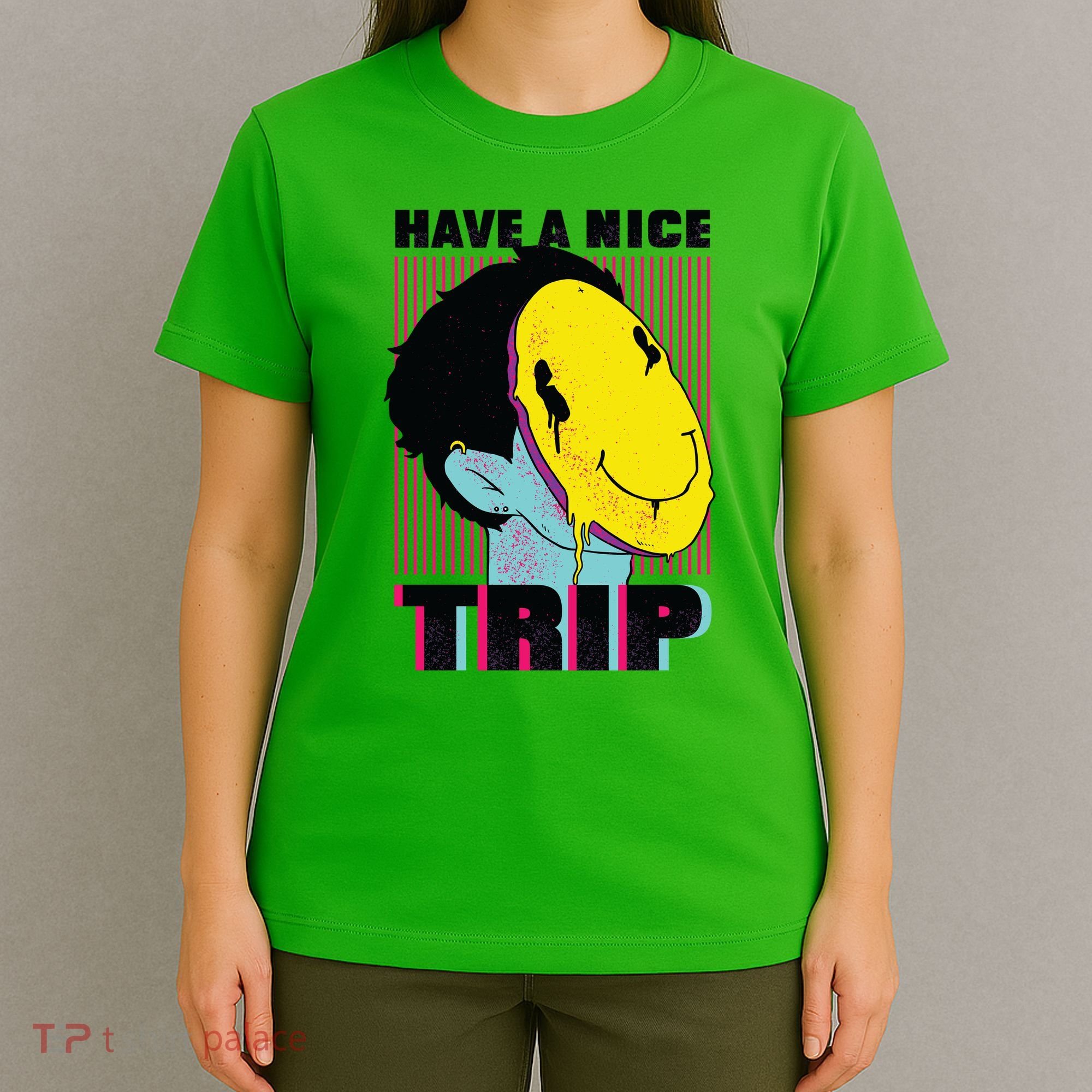 Have A Nice Trip Smiley T-Shirt