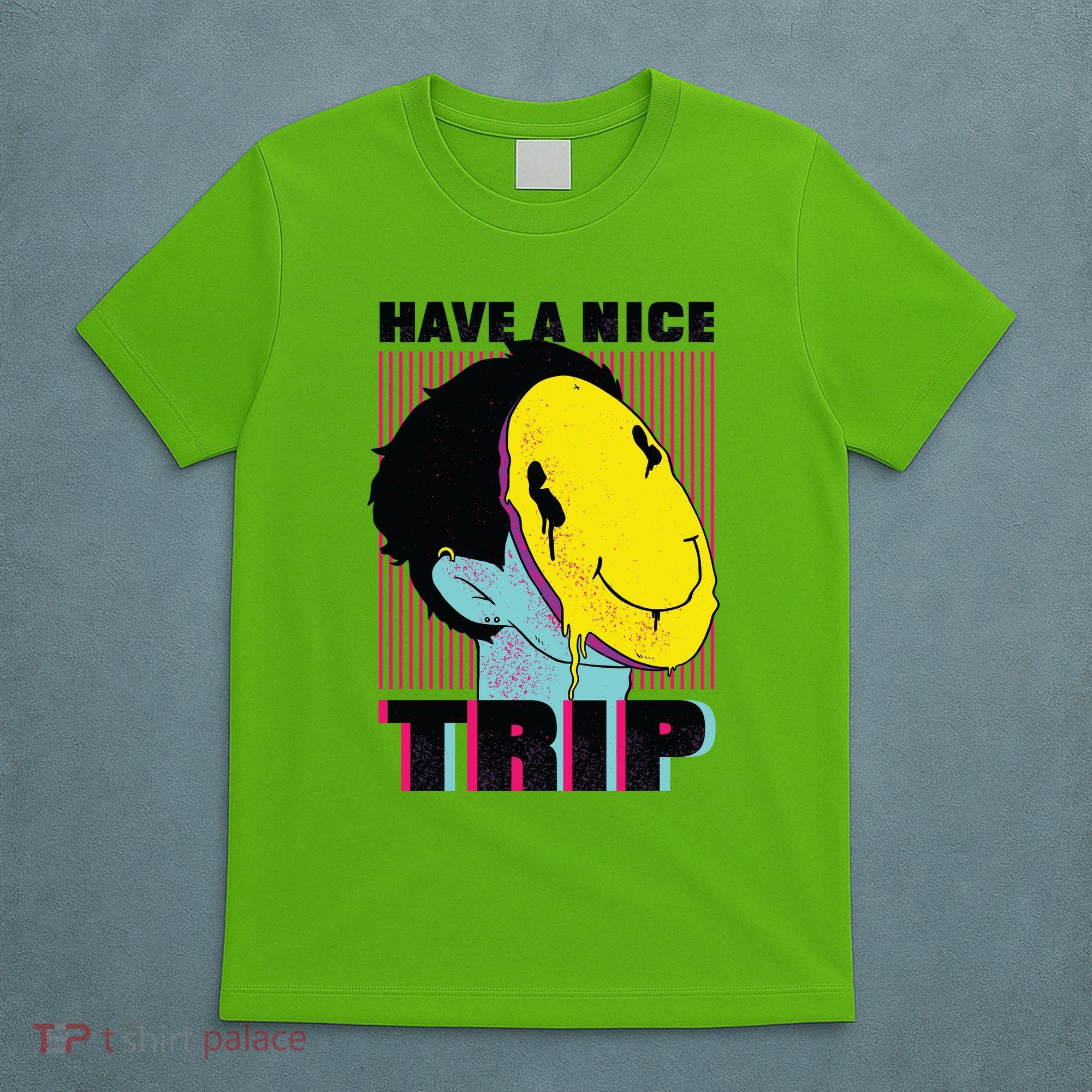 Have A Nice Trip Smiley T-Shirt