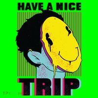 Have A Nice Trip Smiley T-Shirt thumb 7