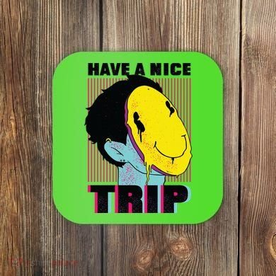 Have A Nice Trip Smiley Coaster