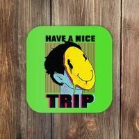 Have A Nice Trip Smiley Coaster thumb 0