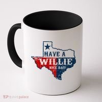Have A Willie Nice Day Coffee Mug thumb 0