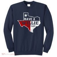 Have A Willie Nice Day Sweatshirt thumb 0