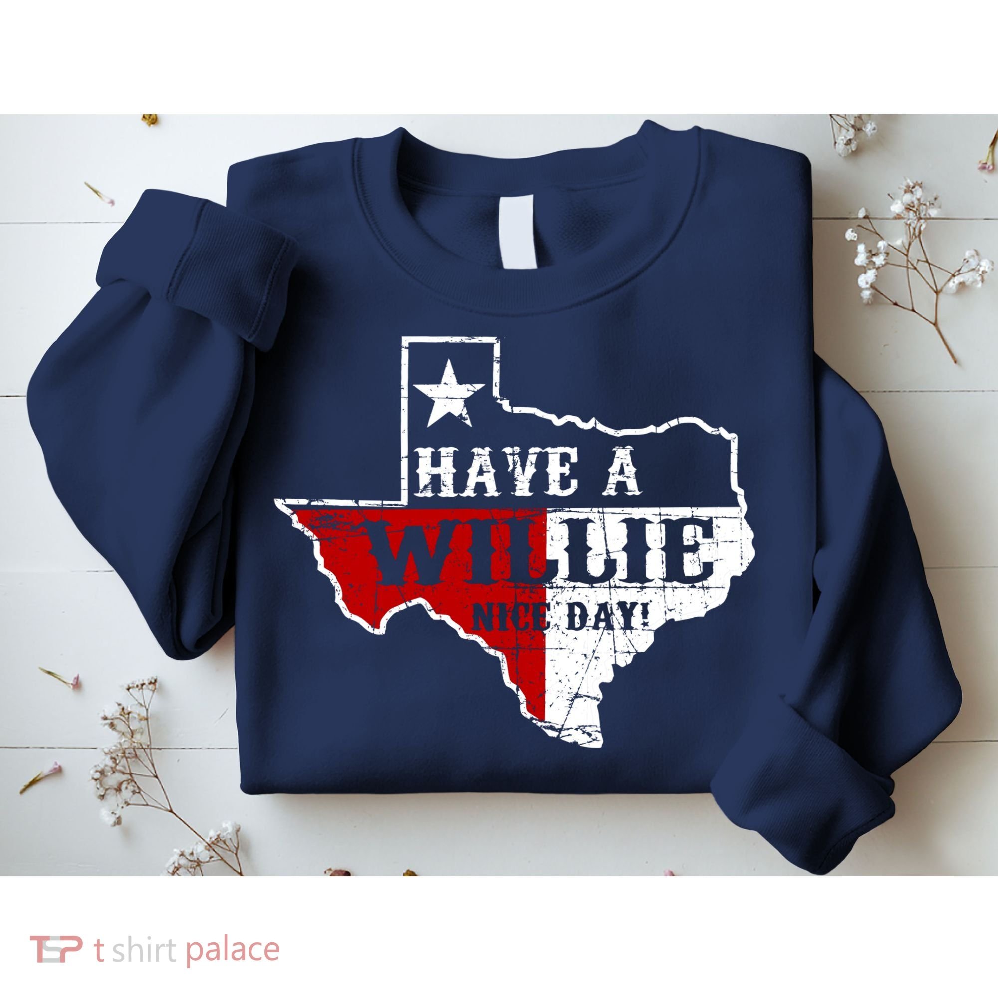 Have A Willie Nice Day Sweatshirt