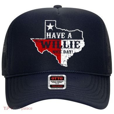 Have A Willie Nice Day Hat
