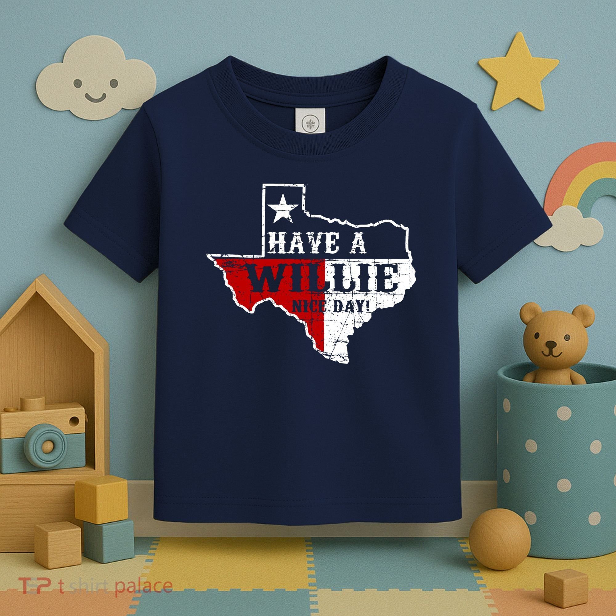 Have A Willie Nice Day Toddler T-Shirt