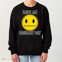 Have an Ordinary Day Women's Sweatshirt thumb 0