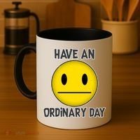 Have an Ordinary Day Coffee Mug thumb 4