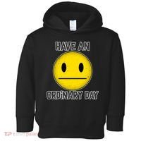 Have an Ordinary Day Toddler Hoodie thumb 0
