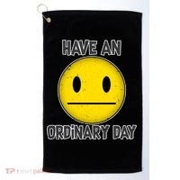 Have an Ordinary Day Golf Towel thumb 0