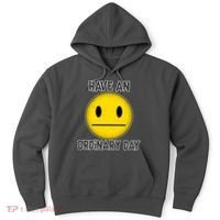 Have an Ordinary Day Hoodie thumb 0